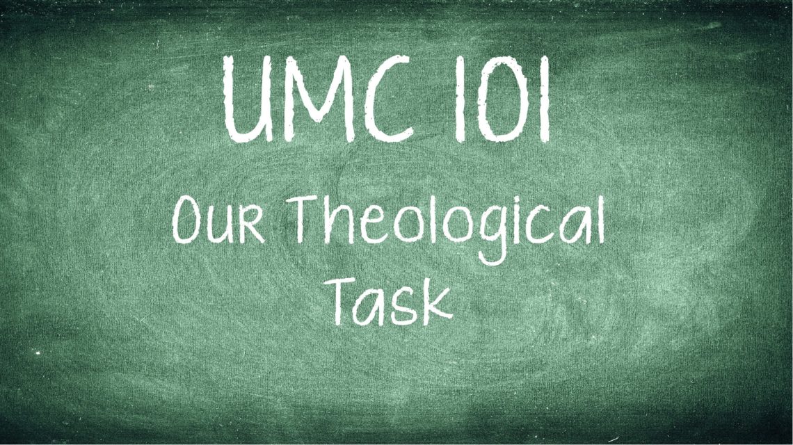 UMC 101: Our Theological Task and the Quadrilateral