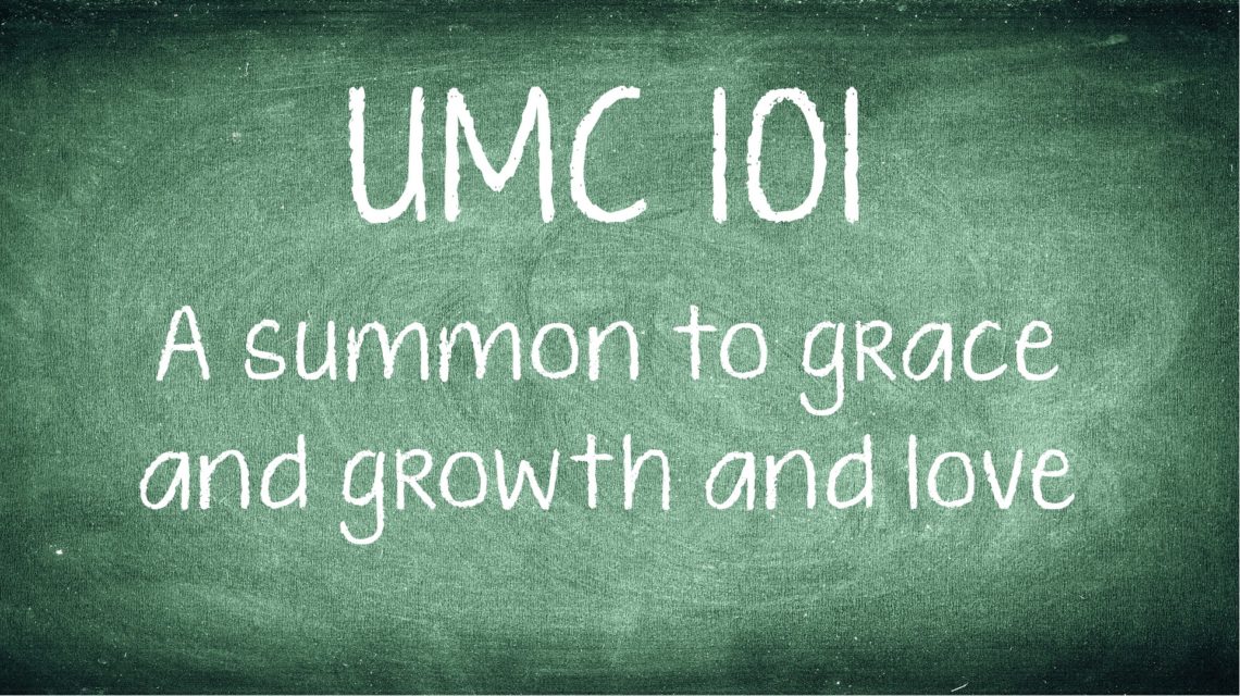 UMC 101: Summon to Grace, Growth, and Love