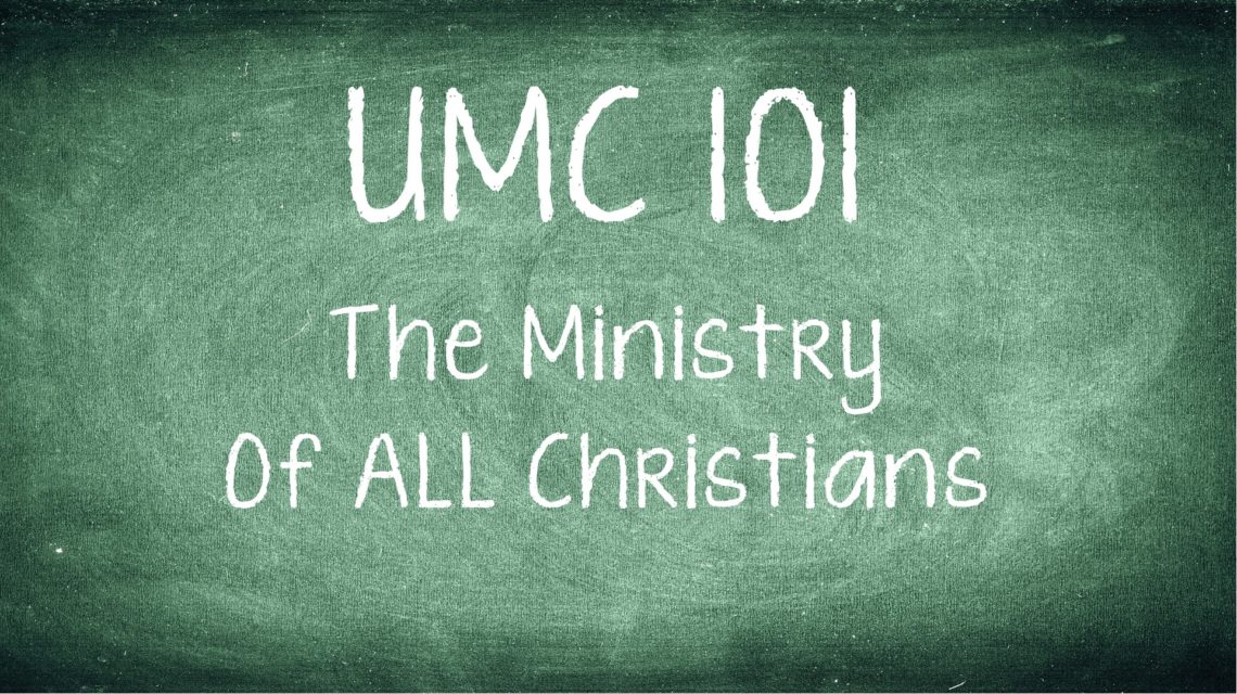 UMC 101: We are ALL Ministers