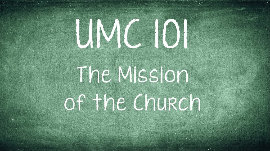 UMC 101: The Mission of the Church