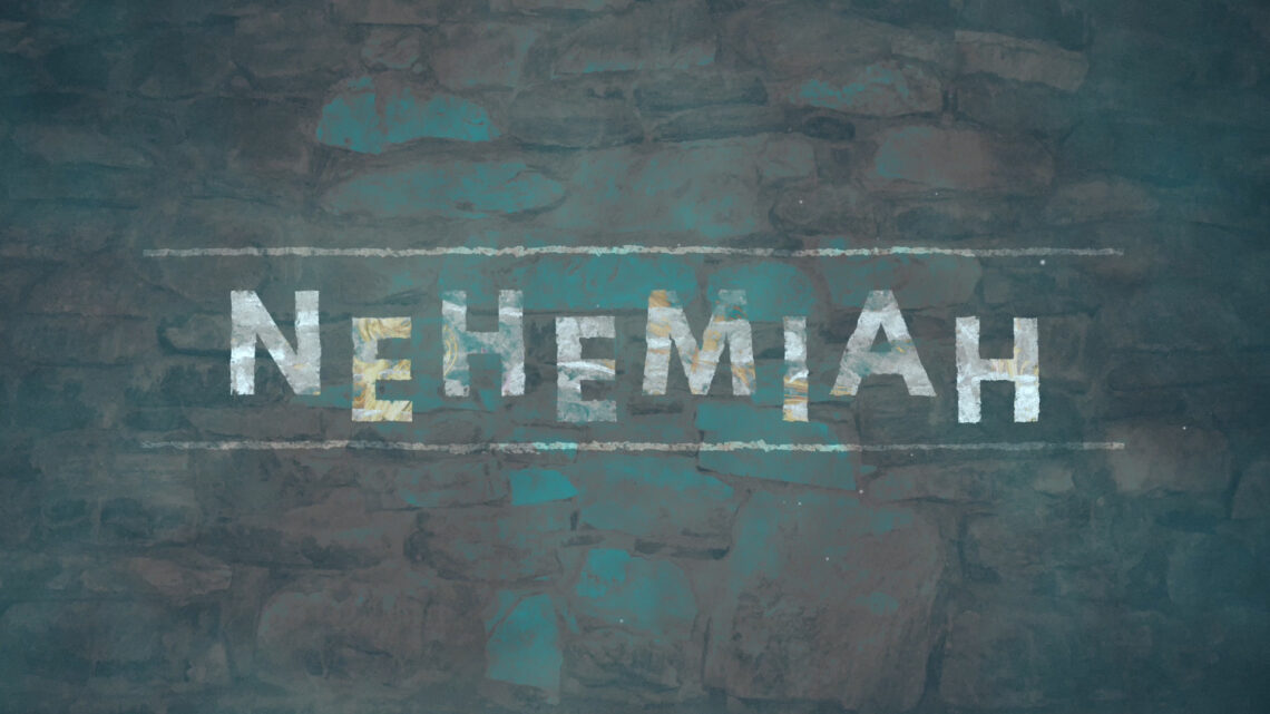 Nehemiah: Help Us Rebuild